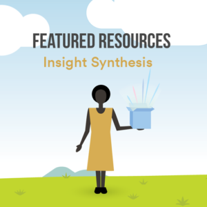 Featured Resources - Insight Synthesis