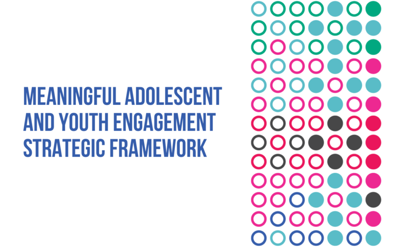 Meaningful Adolescent and Youth Engagement Strategic Framework